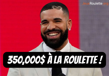 Le rappeur Drake remporte 350 000 $ à la roulette en ligne… depuis le confort de sa maison !